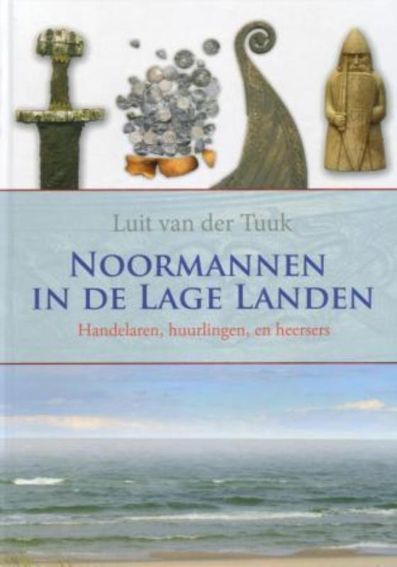 Noormannen in de Lage Landen 9789059773530 Luit van der Tuuk, Livres, Art & Culture | Architecture, Envoi