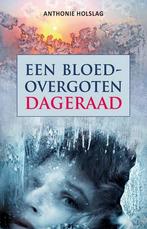 Een bloedovergoten dageraad 9789490767822 Anthonie Holslag, Verzenden, Gelezen, Anthonie Holslag