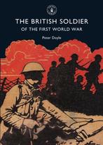 British Soldier Of The First World War 9780747806837, Peter Doyle, Verzenden