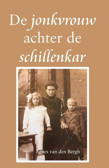 De Jonkvrouw achter de schillenkar 9789464314786, Verzenden, Agnes van den Bergh