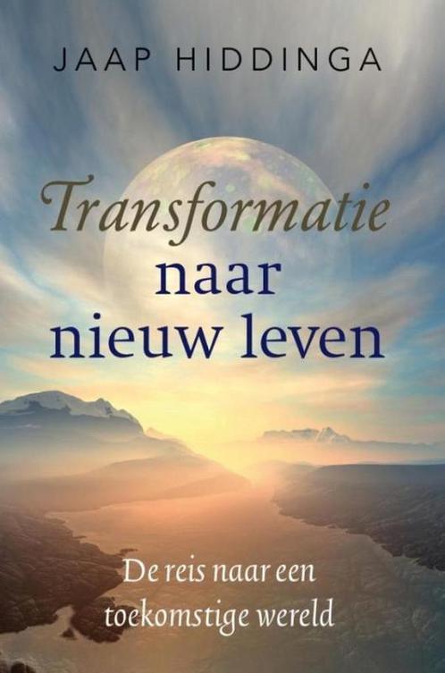 Transformatie naar nieuw leven 9789491172878 Jaap Hiddinga, Boeken, Esoterie en Spiritualiteit, Gelezen, Verzenden