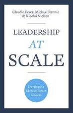 Leadership At Scale 9781473684188, Claudio Feser, Michael Rennie, Verzenden
