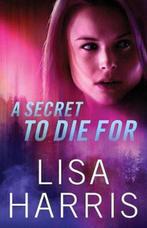 A Secret to Die For 9780800729158 Lisa Harris, Verzenden, Gelezen, Lisa Harris