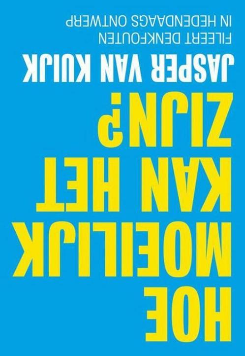 Hoe moeilijk kan het zijn? 9789492493095 Jasper van Kuijk, Boeken, Psychologie, Zo goed als nieuw, Verzenden