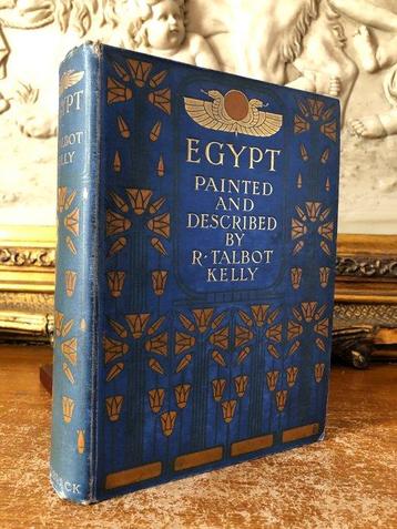R. Talbot Kelly - Egypt, painted and described. - 1902