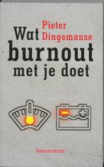 Wat burnout met je doet / Wat... met je doet 9789023913122, Boeken, Verzenden, Gelezen, P. Dingemanse