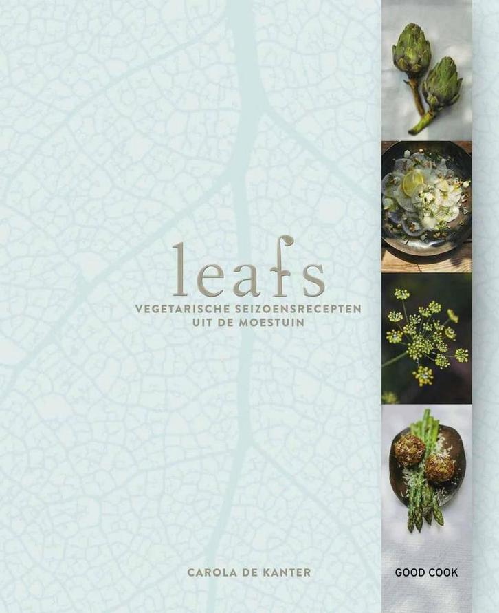 Leafs 9789461431622 Carola de Kanter, Boeken, Kookboeken, Zo goed als nieuw, Verzenden