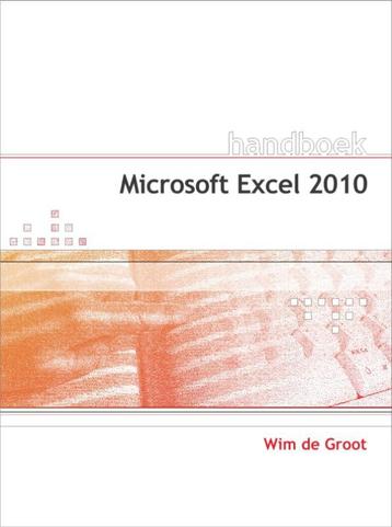 Handboek Microsoft Excel 2010 9789059404670 Wim de Groot