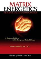Matrix Energetics 9781582701639, Verzenden, Richard Bartlett, W. Tiller
