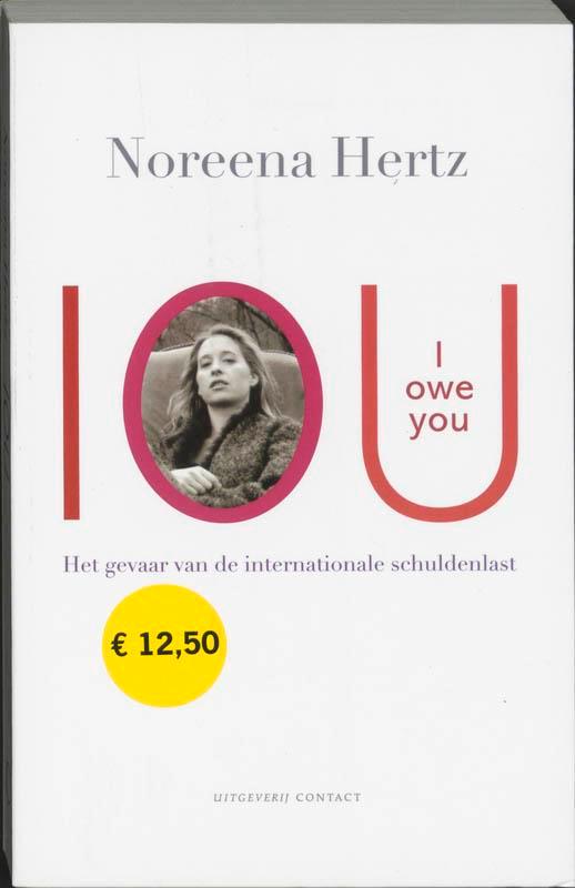 IOU 9789025418540 Noreena Hertz, Boeken, Politiek en Maatschappij, Gelezen, Verzenden