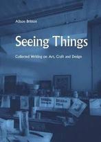 Seeing Things: Collected Writing on Art, Craft and Design, Verzenden
