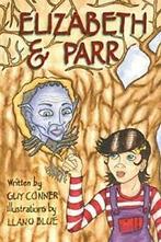 Elizabeth and Parr by Conner, Guy New   ,,, Conner, Guy, Verzenden