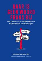 Daar is geen woord Frans bij 9789463192736, Boeken, Verzenden, Zo goed als nieuw, Nicoline van der Sijs