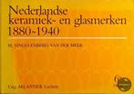 Nederlandse keramiek- en glasmerken 1880-1940 9789074213233, Boeken, Verzenden, Gelezen, M. Singelenberg-van der Meer