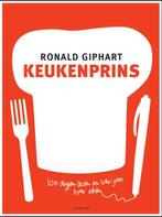 Keukenprins 9789057593512, Livres, Ronald Giphart, Verzenden