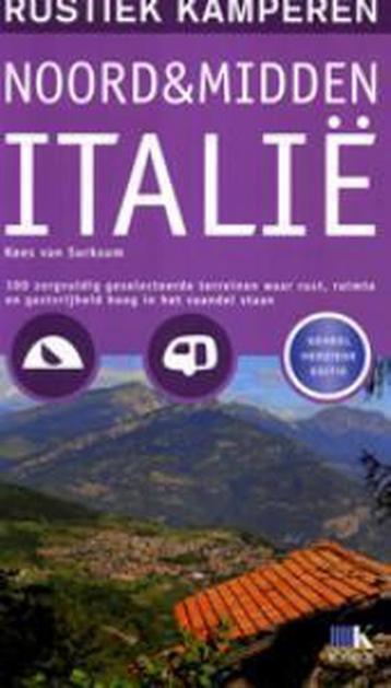Noord & Midden Italië / Rustiek kamperen 9789021543154, Verzenden, Kees van Surksum