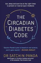 The Circadian Diabetes Code 9781785044021 Satchin Panda, Boeken, Verzenden, Zo goed als nieuw, Satchin Panda