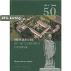 50 jaar Missiehuis St. Willibrord in Deurne 1954-2004, Verzenden, L.H.C.C. Bijnen