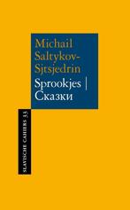 Sprookjes / Slavische Cahiers / 33 9789061434481, Verzenden, Zo goed als nieuw, Michail J. Saltykov-Sjtsjedrin