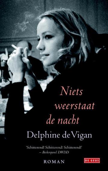 Niets weerstaat de nacht 9789044532814 Delphine de Vigan, Verzenden, Delphine de Vigan