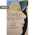 Onze vader 9789029077293 Marilyn French, Boeken, Verzenden, Gelezen, Marilyn French