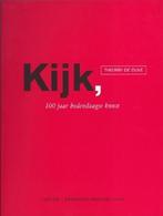 Kijk, 100 jaar hedendaagse kunst 9789055443147 T. de Duve, Boeken, Verzenden, Zo goed als nieuw, T. de Duve