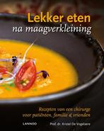 Lekker eten na maagverkleining 9789401427098, Boeken, Kookboeken, Verzenden, Zo goed als nieuw, Kristel De Vogelaere