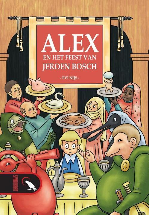 Alex, en het feest van Jeroen Bosch 9789078403425, Boeken, Stripverhalen, Zo goed als nieuw, Verzenden