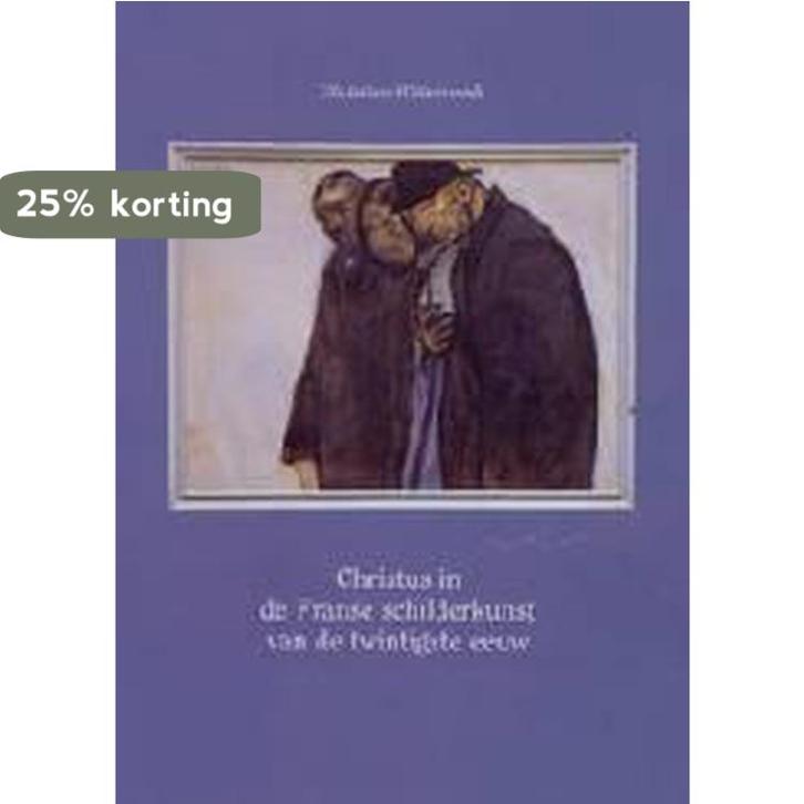 Christus in de Franse schilderkunst 9789055732272, Boeken, Kunst en Cultuur | Beeldend, Zo goed als nieuw, Verzenden