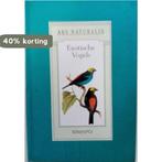 EXOTISCHE VOGELS (ARS NATURALIS) 9789060972892 Ostenrath, Boeken, Verzenden, Zo goed als nieuw, Ostenrath