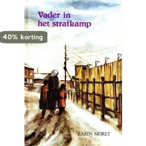 Vader in het strafkamp 9789033103629 Moret, Boeken, Kinderboeken | Jeugd | 13 jaar en ouder, Gelezen, Verzenden
