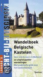 Wandelboek Belgische Kastelen - Deel 2: Ardennen/Wallonië /, Boeken, Verzenden, Gelezen, J. van Remoortere
