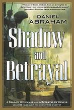 Shadow and Betrayal 9780765331649, Daniel Abraham, Verzenden