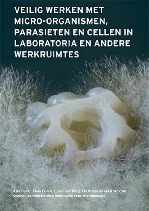Veilig werken met micro-organismen, parasieten, en cellen in, Boeken, Techniek, Gelezen, Verzenden
