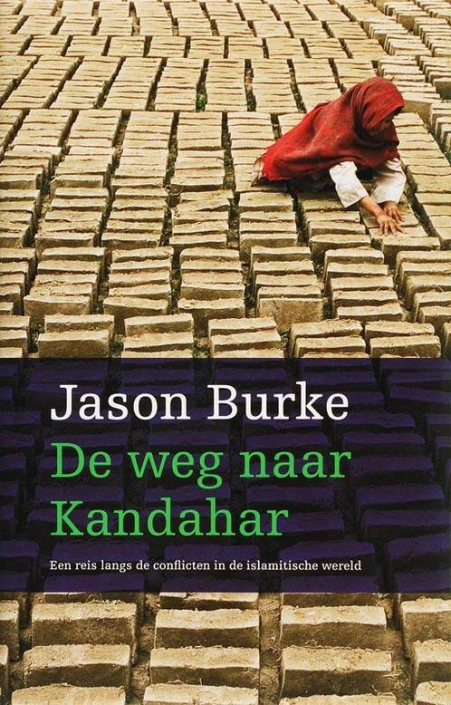 De weg naar Kandahar 9789053305164 J. Burke, Boeken, Geschiedenis | Wereld, Zo goed als nieuw, Verzenden