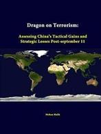 Dragon on Terrorism: Assessing Chinas Tactical. Malik,, Malik, Mohan, Verzenden