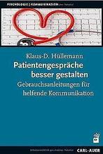 Patientengesprache besser gestalten: Gebrauchsanlei...  Book, Zo goed als nieuw, Klaus-Diethart Hullemann, Verzenden