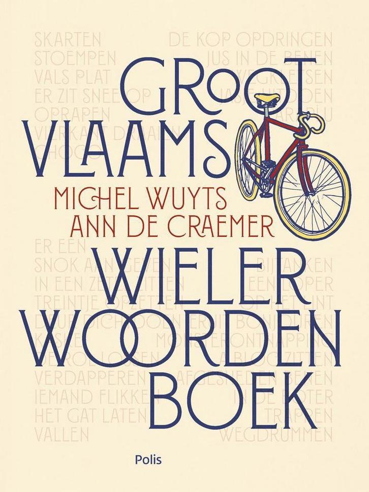 Groot Vlaams wielerwoordenboek 9789463102551 Ann De Craemer, Boeken, Hobby en Vrije tijd, Zo goed als nieuw, Verzenden