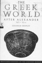 The Greek World After Alexander, 323-30 B.C. 9780415046183, Graham Shipley, Verzenden