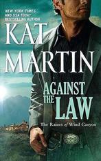 Against the Law 9780778329404 Kat Martin, Verzenden, Gelezen, Kat Martin