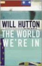 The World Were in 9780316858717, Gelezen, Will Hutton, Verzenden