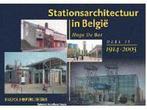 Stationsarchitectuur in België 9789056220525 H. de Bot, Verzenden, Zo goed als nieuw, H. de Bot