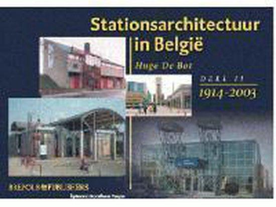Stationsarchitectuur in België 9789056220525 H. de Bot, Boeken, Kunst en Cultuur | Architectuur, Zo goed als nieuw, Verzenden