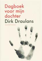 Dagboek Voor Mijn Dochter 9789085421245, Zo goed als nieuw, Verzenden, Dirk Draulans