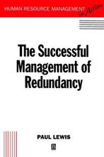 The Successful Management of Redundancy 9780631186816, Boeken, Verzenden, Gelezen, Elaine Lewis