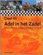 Adel in het zadel - deel iii 9789080861114, Boeken, Motoren, Zo goed als nieuw, F. Geurts, Verzenden