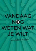 Vandaag nog weten wat je wilt / Vandaag nog... 9789462722453, Verzenden, Zo goed als nieuw