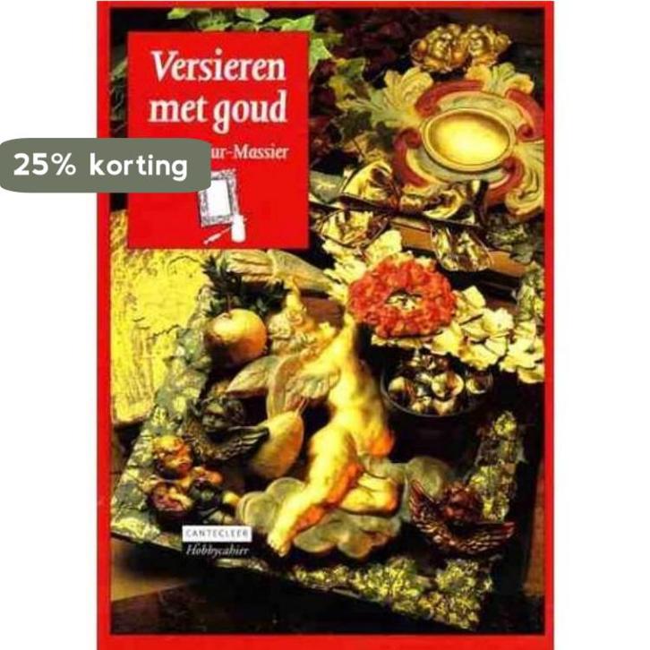 Versieren met goud / Cantecleer hobbycahier 9789021323220, Livres, Loisirs & Temps libre, Envoi