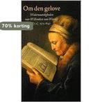 Om den gelove 9789056251390 A.E.M. Jansen, Verzenden, Gelezen, A.E.M. Jansen