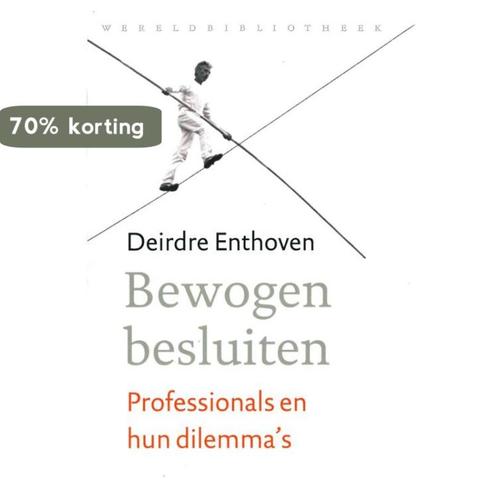 Bewogen besluiten 9789028425194 Deirdre Enthoven, Boeken, Psychologie, Zo goed als nieuw, Verzenden